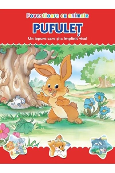 Prut Povestioare cu animale: Pufulet. Un iepure care si-a implinit visul