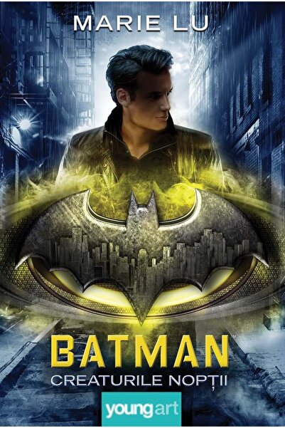 Grupul Editorial Art Batman. Creaturile noptii - Marie Lu