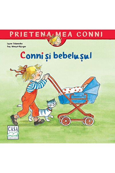 CASA Conni si bebelusul - Liane Schneider