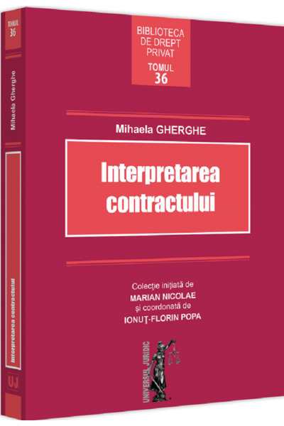 Universul Juridic Interpretarea contractului - Mihaela Gherghe