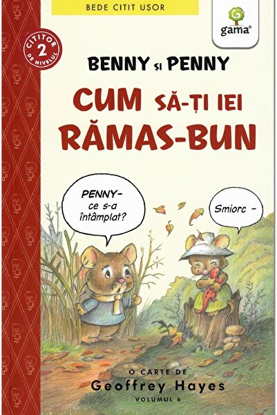 Gama Benny si Penny. Cum sa-ti iei ramas bun - Geoffrey Hayes