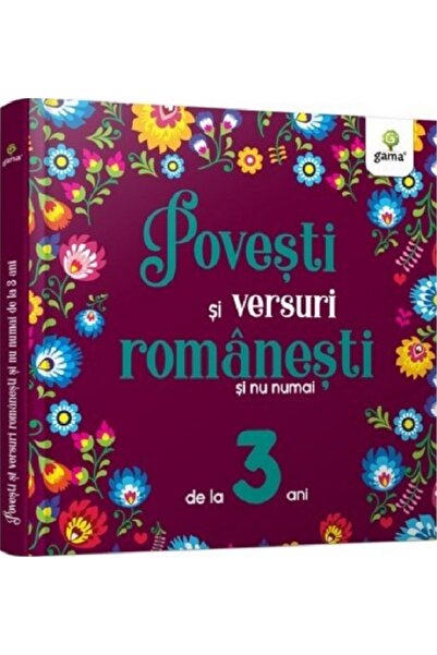Gama Povesti si versuri romanesti si nu numai pentru 3 ani