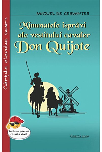 Cartex Minunatele ispravi ale vestitului cavaler Don Quijote - Miguel de Cerv...