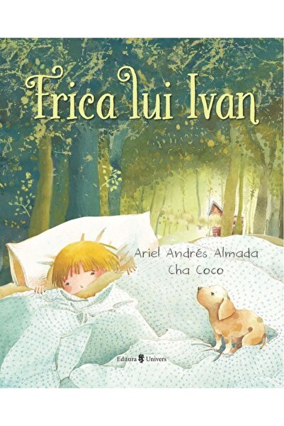 UNIVERS Frica lui Ivan - Ariel Adres Almada