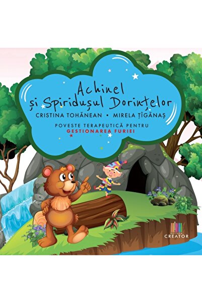 Editura Creator Achinel si spiridusul dorintelor - Cristina Tohanean, Mirela ...