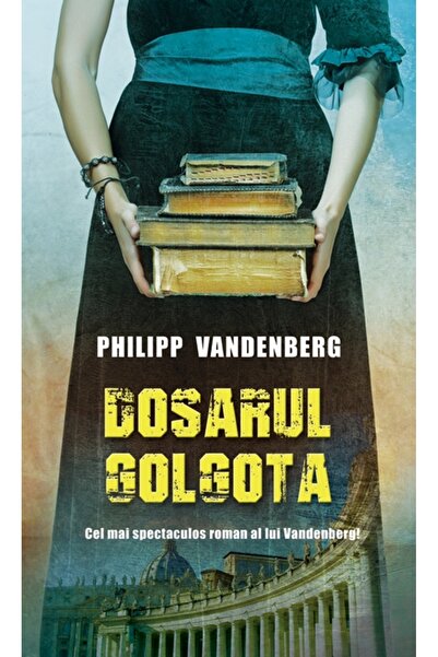 Rao Dosarul Golgota - Philipp Vandenberg
