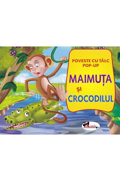 Aramis Maimuta si crocodilul: Poveste cu talc. Pop-up