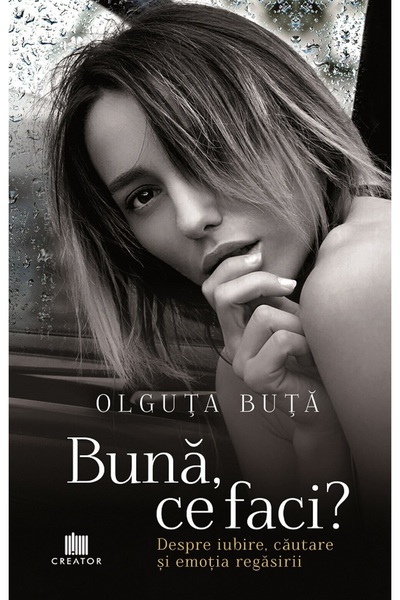 Editura Creator Buna, ce faci? - Olguta Buta