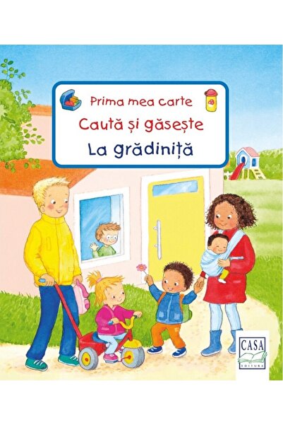 CASA Prima mea carte: Cauta si gaseste. La gradinita