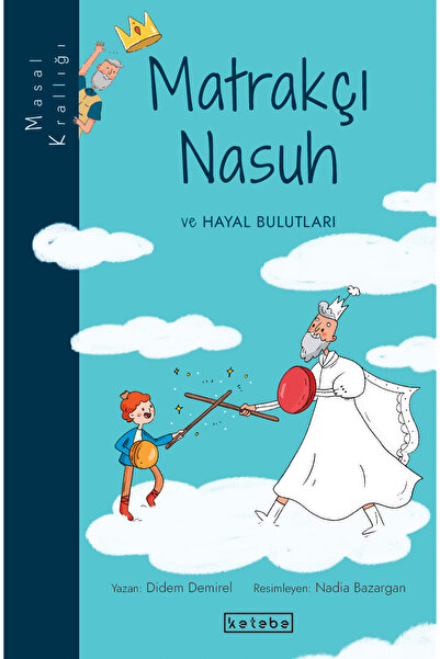 Ketebe Çocuk Masal Krallığı - Matrakçı Nasuh Didem Demirel