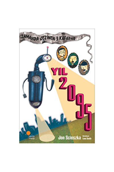Günışığı Kitaplığı Zamanda Gezinen Üç Kafadar -yıl 2095