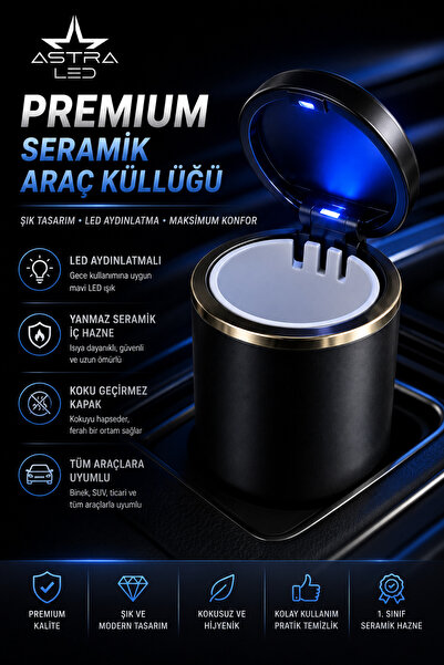 ASTRA LED Porselen / Seramik Yanmaz Koku Geçirmez Işıklı Lüx Oto Küllük Dumansız Kapaklı Araç İçi Bardaklık