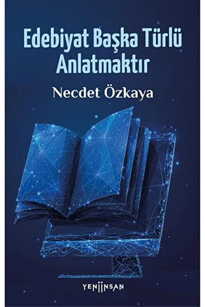 Generic Brand Edebiyat Başka Türlü Anlatmaktır / Necdet Özkaya