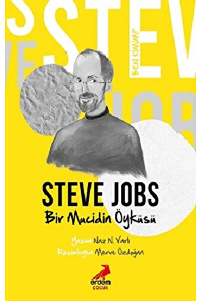 Erdem Çocuk Ben Kimim? - Bir Mucidin Öyküsü Steve Jobs