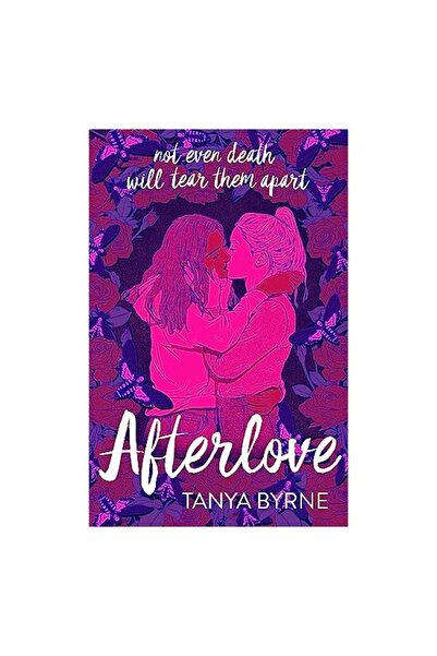 Hachette Children's Group Afterlove  ,   Tanya Byrne