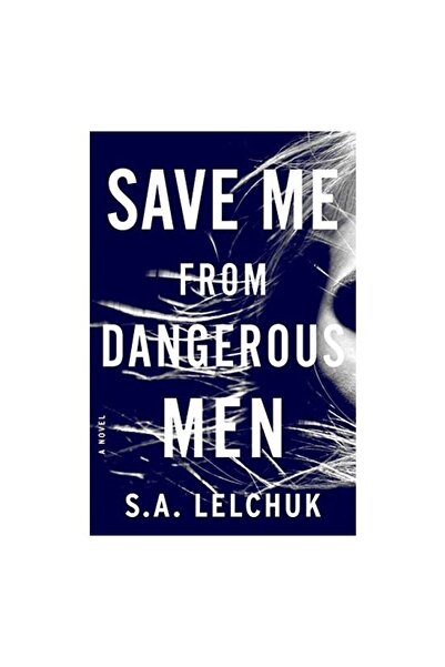 Flatiron Books Save Me from Dangerous Men