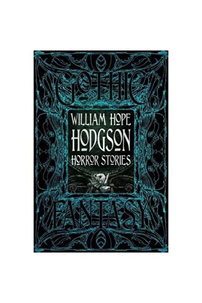 Flame Tree William Hope Hodgson Horror Stories (Gothic Fantasy Series)