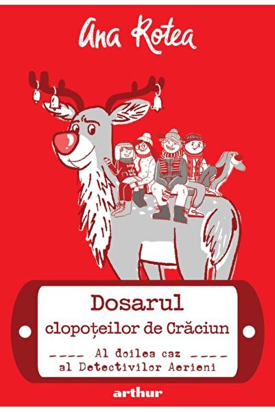 Editura Arthur Dosarul clopoțeilor de Crăciun: Al doilea caz al Detectivilor ...