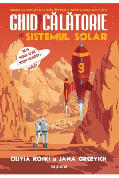Editura Art Ghid de călătorie în Sistemul Solar: tot ce trebuie să știi despr...
