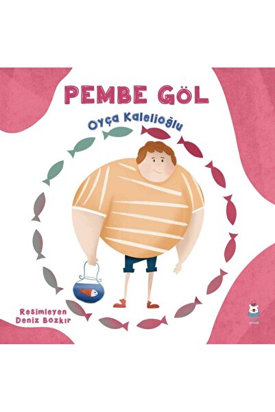 Pembe Göl/ Oyça Kalelioğlu/ 9786258565379