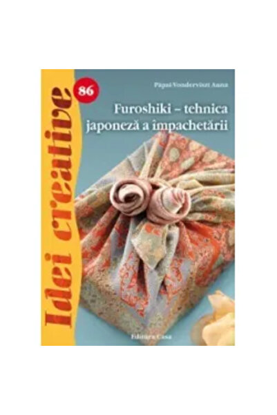 Editura Casa Furoshiki - tehnica japoneză a împachetării