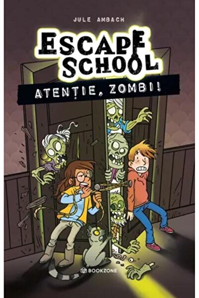 Editura Bookzone Atentie, zombi! Seria Escape School #2, Jule Ambac
