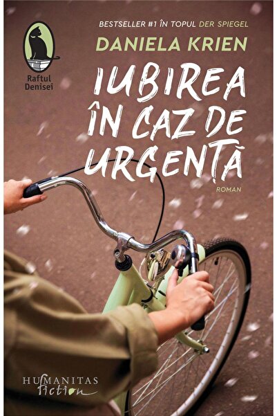 Editura Humanitas Fiction Iubirea in caz de urgenta, Daniela Krien