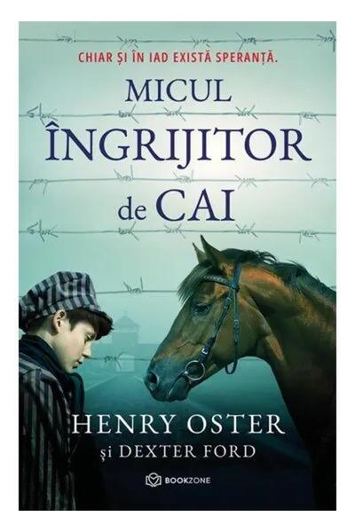 Editura Bookzone Micul ingrijitor de cai, Dexter Ford