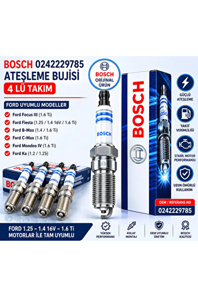 Bosch 0242229785 Ateşleme Bujisi 4 LÜ TAKIM Ford Focus III Fiesta B-Max C-Max...