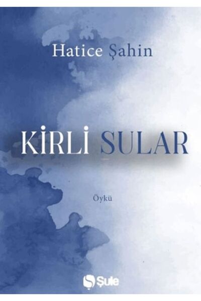 Şule Yayınları Kirli Sular