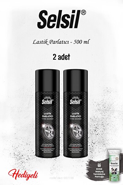 Selsil Lastik Parlatıcı 500 ml 2 adet ve ROSIE
