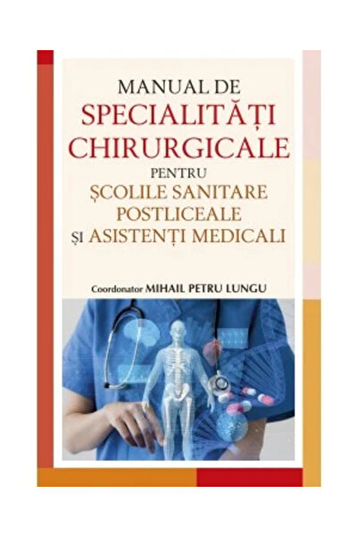 Editura All Manual de specialitati chirurgicale pentru scolile sanitare postl...