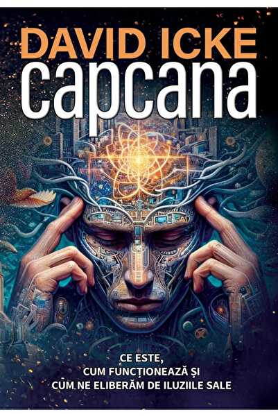 Daksha Capcana. Ce este, cum functioneaza si cum ne eliberam de iluziile sale