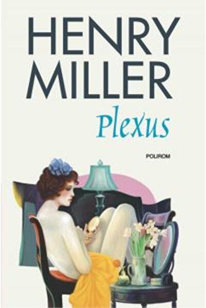 Editura Polirom Plexus, Henry Miller - Polirom Publishing House