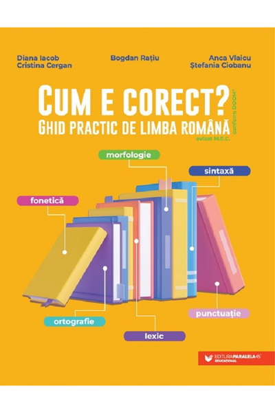 Editura Paralela 45 Este corect? Un Ghid Practic pentru Limba Română, Anca Vl...