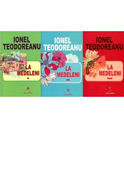 Editura Astro At Medeleni Set of 3 Books, Ionel Teodoreanu - Astro Publishing...