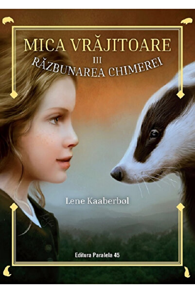 Editura Paralela 45 The Little Witch. The Revenge of the Chimera (III), Lene ...