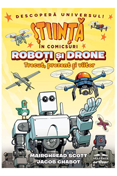 Editura Art Roboți și drone. Trecut, Prezent și Viitor, Jacob Chabot