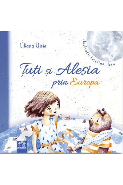 Editura DPH Tuti and Alesia Through Europe, Liliana Uleia - DPH Publishing House