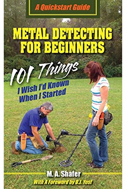 Various Metal Detecting For Beginners: 101 Things I Wish I'd Known When I Sta...