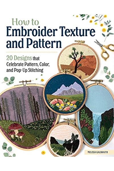 Fox Chapel Publishing How to Embroider Texture and Pattern: 20 Designs that C...