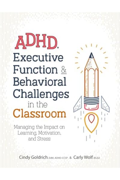 Ingram Adhd Executive Function And Behavioral Challenges In The Classroom