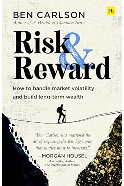 Harriman House Publishing Risk And Reward How To Handle Market Volatility And...