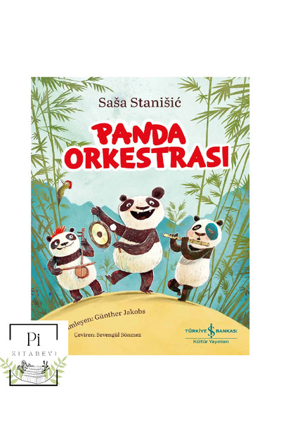 TÜRKİYE İŞ BANKASI KÜLTÜR YAYINLARI Panda Orkestrası 8+ yaş ilkokul okuma hik...