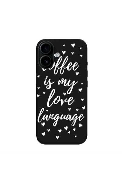 Other Apple Iphone 16 Coffe is my love language Black Colored Silicone TPU Θήκη