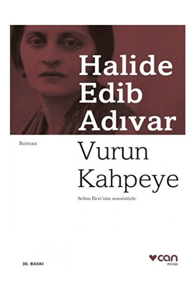 Can Çocuk Can - Vurun Kahpeye Halide Edip Adıvar