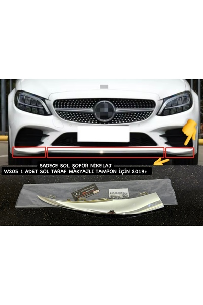 kaytaz MERCEDES W205 ÖN TAMPON NİKELAJ SOL ŞOFÖR TARAF 2019+ SADECE MAKYAJLI ...