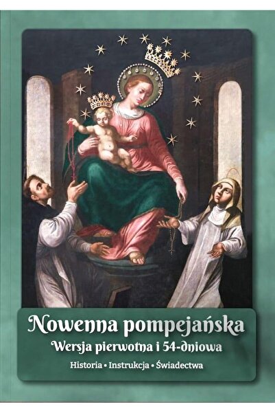 OEM Nowenna pompejańska. Historia - instrukcja... w.4, Rosemaria, 40 pagini, ...