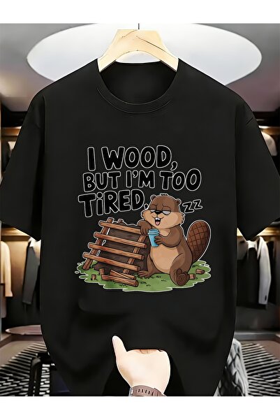Ekim11 I Wood, but I'm Too Tired Beaver Pun Funny Unique Spring Summer Cotton...