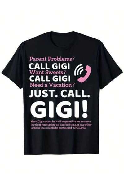 9JY تي شيرت مضحك للأمهات والأباء بطبعة 'Just Call Gigi' مع عبارة 'CALL GIGI' ...